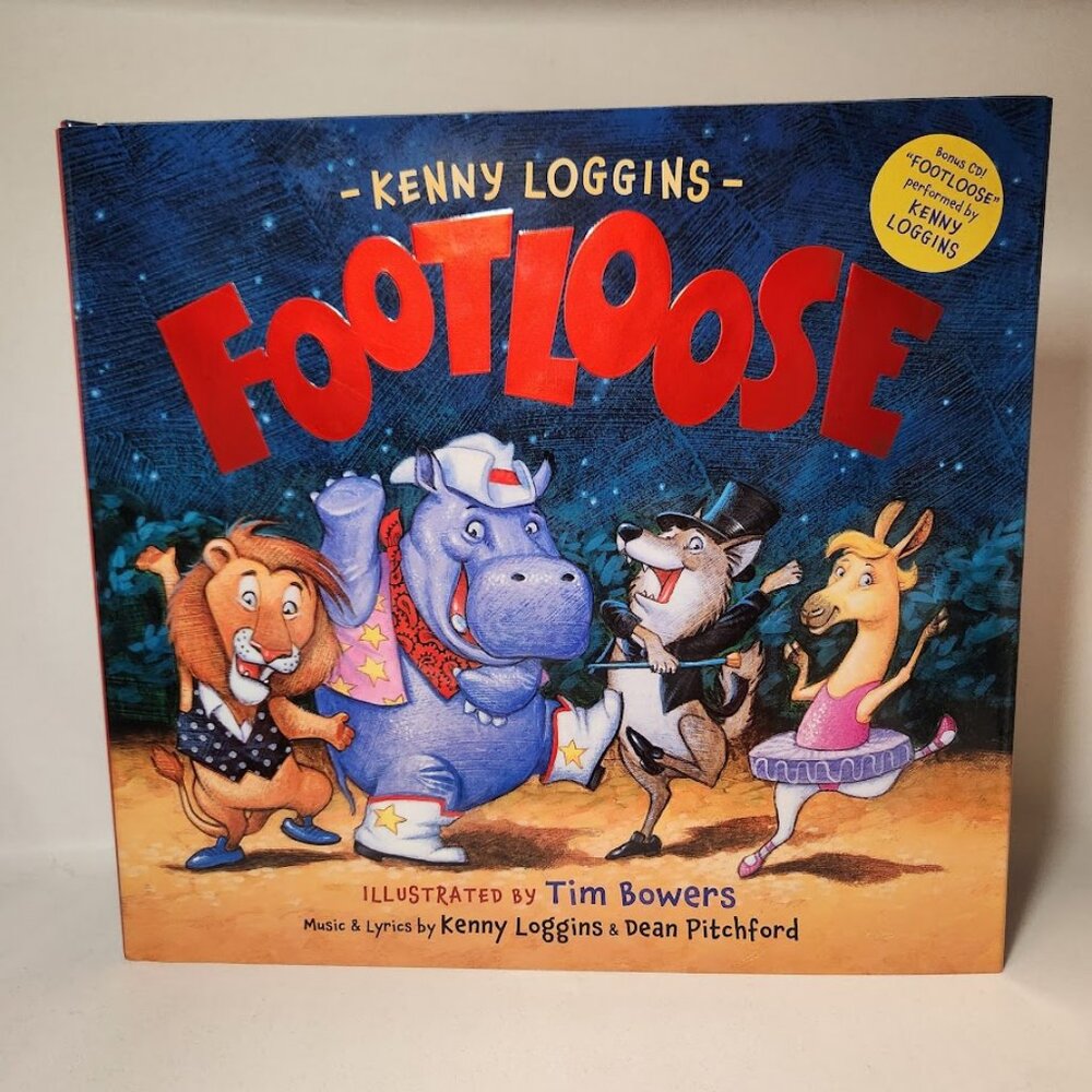 NEW Kenny Loggins FootLoose Hardcover Children's Book 9781633221185 Foot Loose I